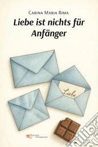 Liebe ist nichts für Anfänger. E-book. Formato EPUB ebook
