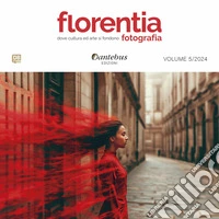 Mostra di Fotografia Florentia vol. 5/2024. E-book. Formato EPUB ebook