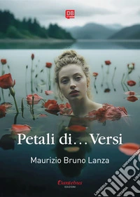 Petali di… Versi. E-book. Formato EPUB ebook