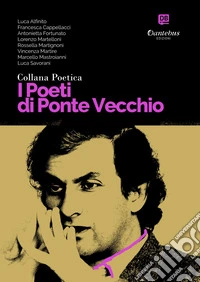 Collana Poetica I Poeti di Ponte Vecchio vol. 70. E-book. Formato EPUB ebook