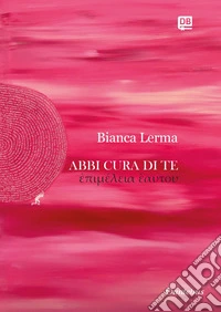 Abbi cura di te. E-book. Formato EPUB ebook