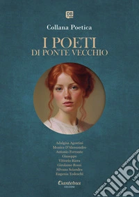 Collana Poetica I Poeti di Ponte Vecchio vol. 7 - Edizione 2025. E-book. Formato EPUB ebook