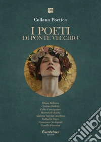 Collana Poetica I Poeti di Ponte Vecchio vol.13 - Edizione 2025. E-book. Formato EPUB ebook