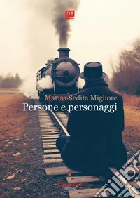 Persone e personaggi. E-book. Formato EPUB ebook