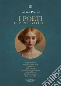 Collana Poetica I Poeti di Ponte Vecchio vol. 24 - Edizione 2025. E-book. Formato EPUB ebook
