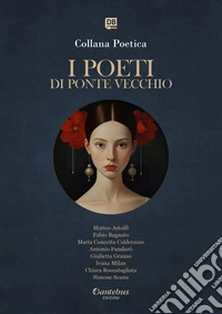 Collana Poetica I Poeti di Ponte Vecchio vol. 18 - Edizione 2025. E-book. Formato EPUB ebook