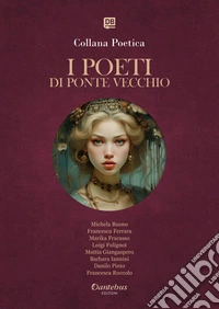Collana Poetica I Poeti di Ponte Vecchio vol. 30 - Edizione 2025. E-book. Formato EPUB ebook