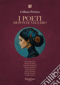 Collana Poetica I Poeti di Ponte Vecchio vol. 31 - Edizione 2025. E-book. Formato EPUB ebook