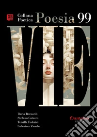 Collana Poetica Vie vol. 99. E-book. Formato EPUB ebook