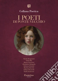 Collana Poetica I Poeti di Ponte Vecchio vol. 38  - Edizione 2025. E-book. Formato EPUB ebook