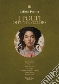 Collana Poetica I Poeti di Ponte Vecchio vol. 46  - Edizione 2025. E-book. Formato EPUB ebook