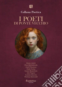Collana Poetica I Poeti di Ponte Vecchio vol. 47 - Edizione 2025. E-book. Formato EPUB ebook