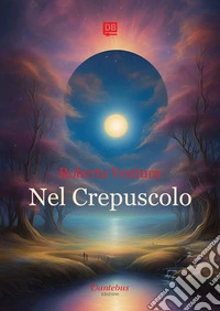 Nel Crepuscolo. E-book. Formato EPUB ebook