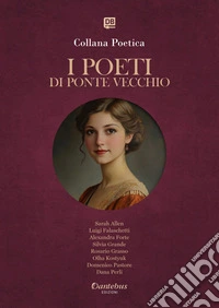 Collana Poetica I Poeti di Ponte Vecchio vol. 52  - Edizione 2025. E-book. Formato EPUB ebook