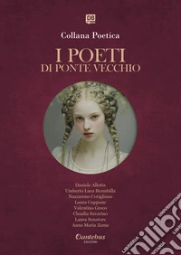 Collana Poetica I Poeti di Ponte Vecchio vol. 53  - Edizione 2025. E-book. Formato EPUB ebook