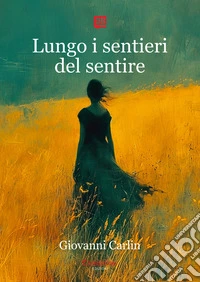 Lungo i sentieri del sentire. E-book. Formato EPUB ebook