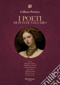 Collana Poetica I Poeti di Ponte Vecchio vol. 54 - Edizione 2025. E-book. Formato EPUB ebook