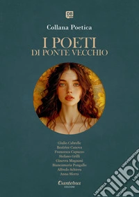 Collana Poetica I Poeti di Ponte Vecchio vol. 55 - Edizione 2025. E-book. Formato EPUB ebook