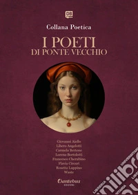 Collana Poetica I Poeti di Ponte Vecchio vol. 57 - Edizione 2025. E-book. Formato EPUB ebook