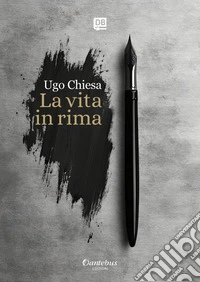La vita in rima. E-book. Formato EPUB ebook