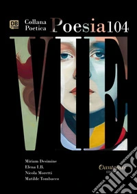 Collana Poetica Vie vol. 104. E-book. Formato EPUB ebook