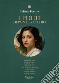 Collana Poetica I Poeti di Ponte Vecchio vol. 63 - Edizione 2025. E-book. Formato EPUB ebook