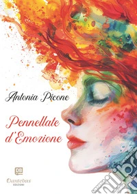 Pennellate d’Emozione. E-book. Formato EPUB ebook