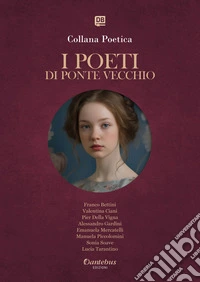 Collana Poetica I Poeti di Ponte Vecchio vol. 64 - Edizione 2025. E-book. Formato EPUB ebook