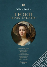 Collana Poetica I Poeti di Ponte Vecchio vol. 66 - Edizione 2025. E-book. Formato EPUB ebook