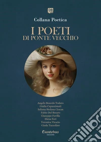 Collana Poetica I Poeti di Ponte Vecchio vol. 73 - Edizione 2025. E-book. Formato EPUB ebook