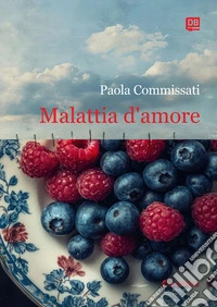 Malattia d’amore. E-book. Formato EPUB ebook