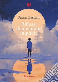 Riflessi di un’anima inquieta. E-book. Formato EPUB ebook