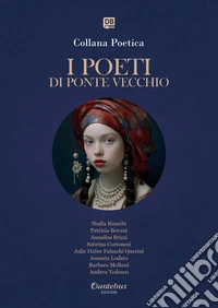 Collana Poetica I Poeti di Ponte Vecchio vol. 79 - Edizione 2025. E-book. Formato EPUB ebook