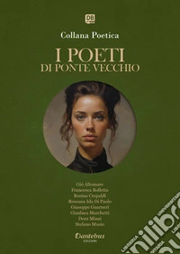 Collana Poetica I Poeti di Ponte Vecchio vol. 81 - Edizione 2025. E-book. Formato EPUB ebook