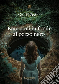 Emozioni in fondo al pozzo nero. E-book. Formato EPUB ebook