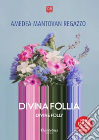 Divina follia - Testo a fronte in lingua inglese. E-book. Formato EPUB ebook