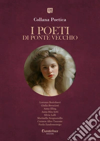 Collana Poetica I Poeti di Ponte Vecchio vol. 84 - Edizione 2025. E-book. Formato EPUB ebook
