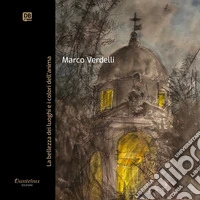 La bellezza dei luoghi e i colori dell’anima. E-book. Formato EPUB ebook