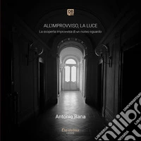 All’improvviso, la luce. E-book. Formato EPUB ebook