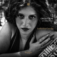 CREATURAE: un unico flusso. E-book. Formato EPUB ebook