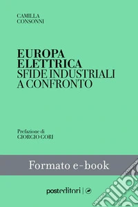 Europa elettricaSfide industriali a confronto. E-book. Formato EPUB ebook