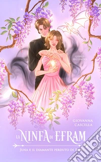 La ninfa di EframJuna e il diamante perduto di Paire. E-book. Formato EPUB ebook