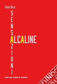 Sensazioni alcaline. E-book. Formato EPUB ebook