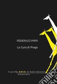 La Cura di Praga. E-book. Formato EPUB ebook