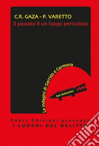 Il passato è un luogo pericoloso. E-book. Formato EPUB ebook