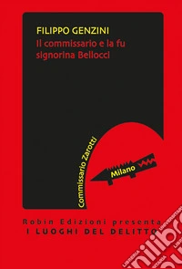 Il commissario e la fu signorina Bellocci. E-book. Formato EPUB ebook