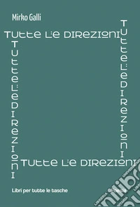 Tutte le direzioni. E-book. Formato EPUB ebook
