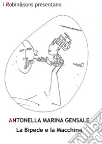La Bipede e la Macchina. E-book. Formato EPUB ebook