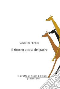 Il ritorno a casa del padre. E-book. Formato EPUB ebook