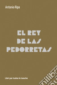 El Rey de las pedorretasContra el bullying dardos fantasticos para jóvenes de 7 a 107. E-book. Formato EPUB ebook